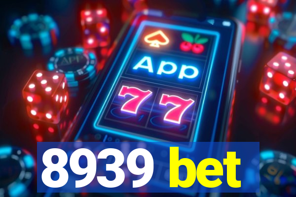 8939 bet